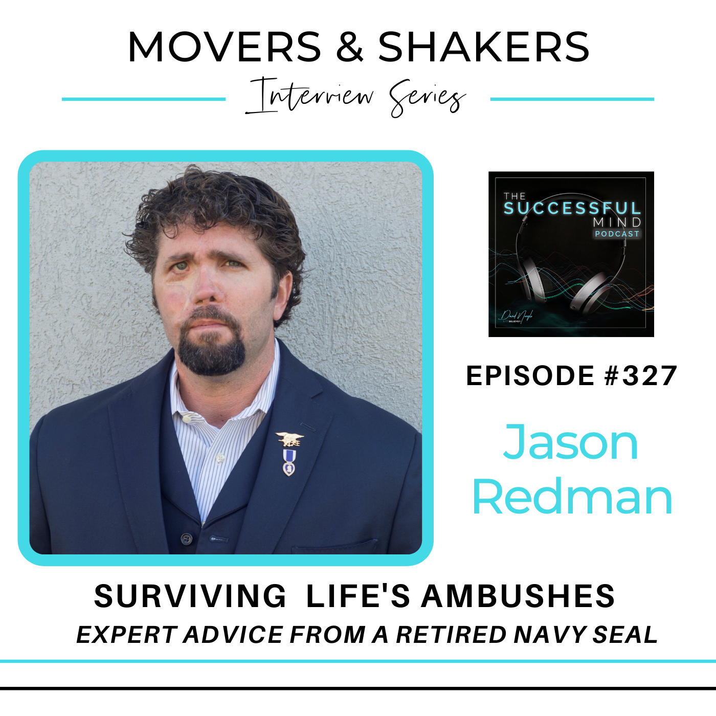 Movers & Shakers - Episode 327 - Jason Redman - Surviving Lifes’s Ambushes