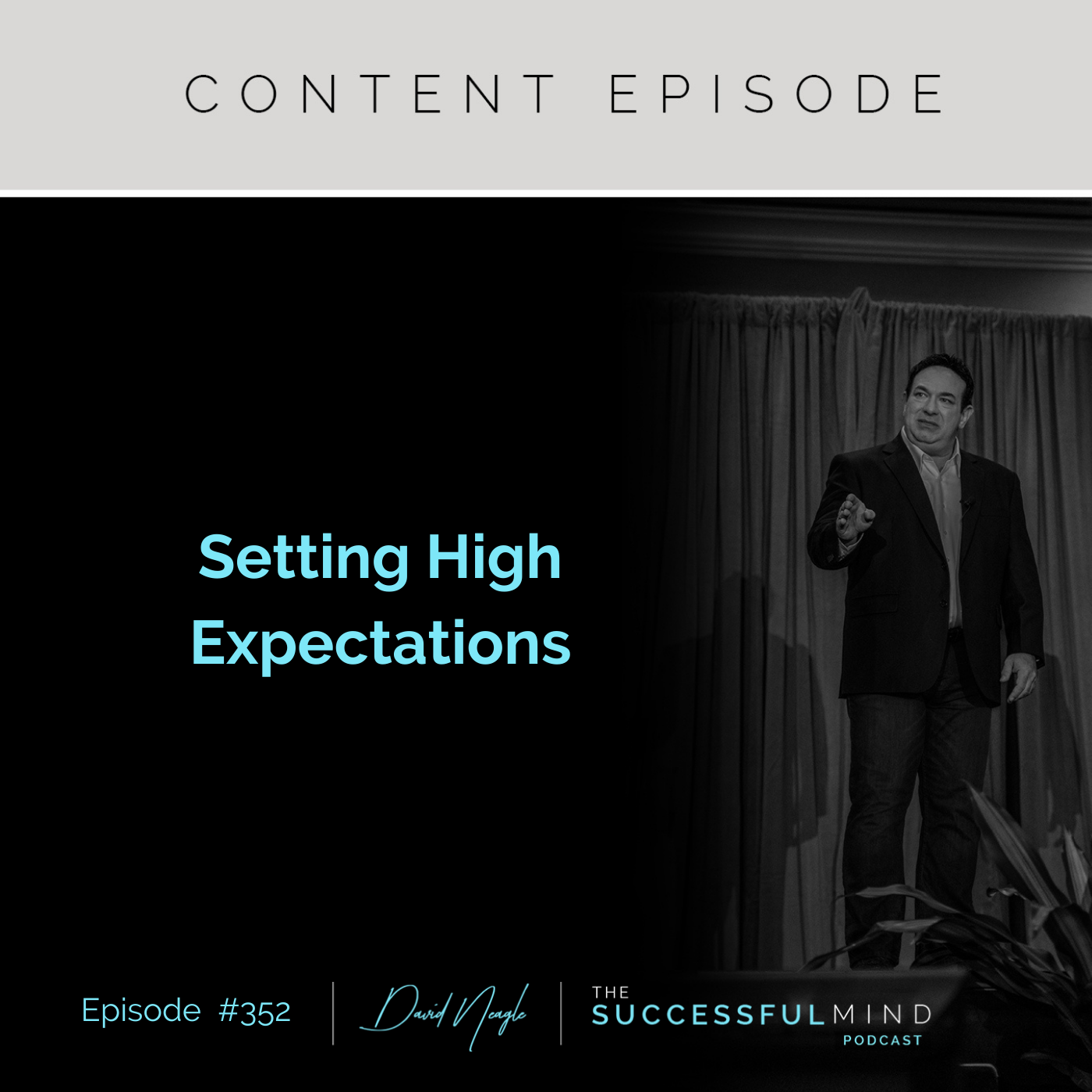 The Successful Mind Podcast - Episode 352 - Setting High Expectations