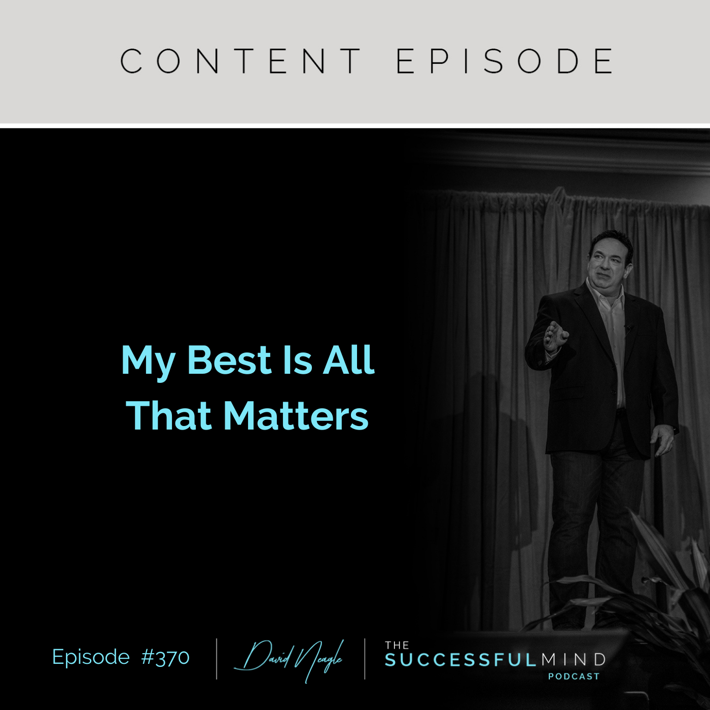 The Successful Mind Podcast - Episode 370 - My Best Is All That Matters
