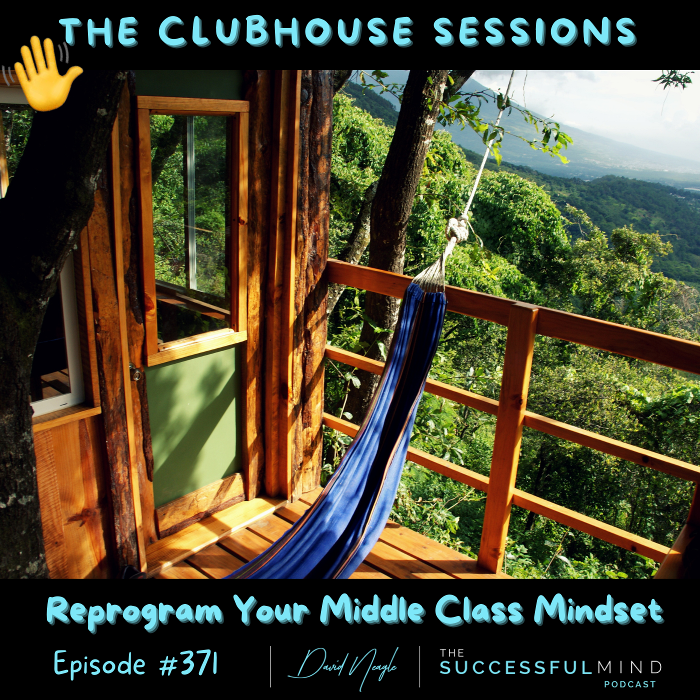 The Clubhouse Sessions - Reprogram Your Middle Class Mindset
