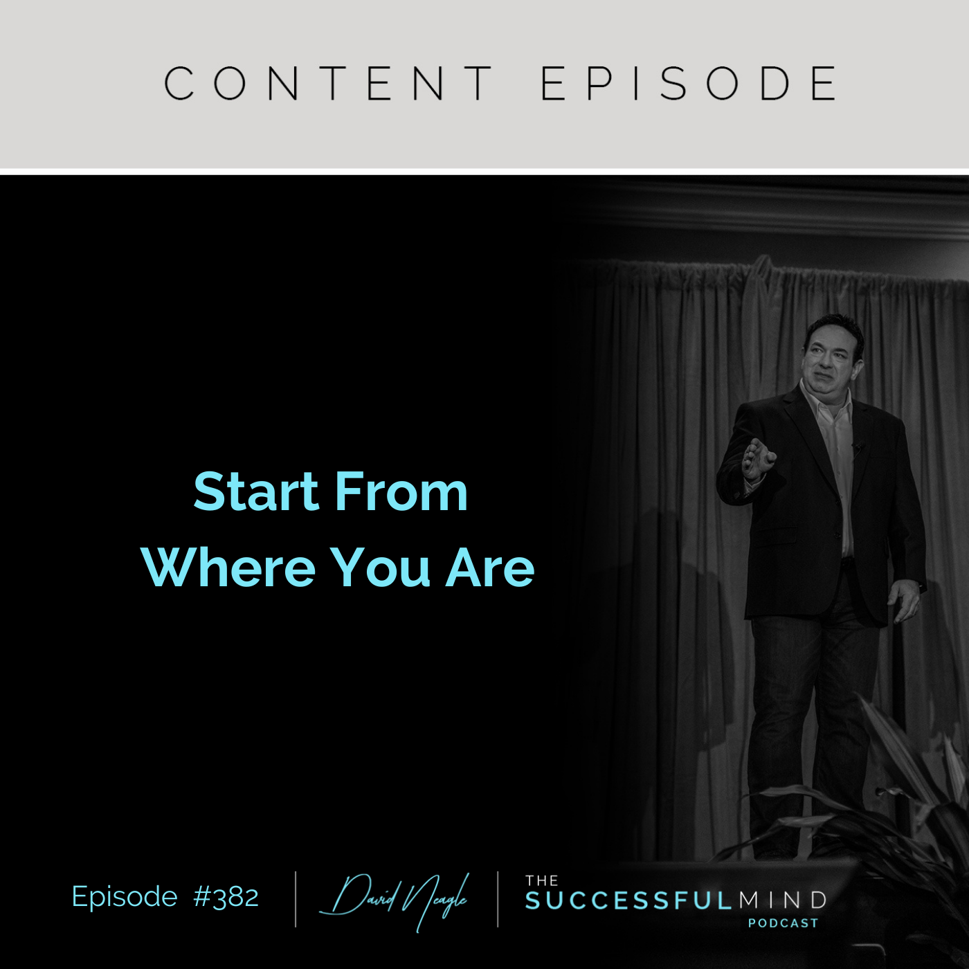 The Successful Mind Podcast - Episode 382 - Start From Where You Are
