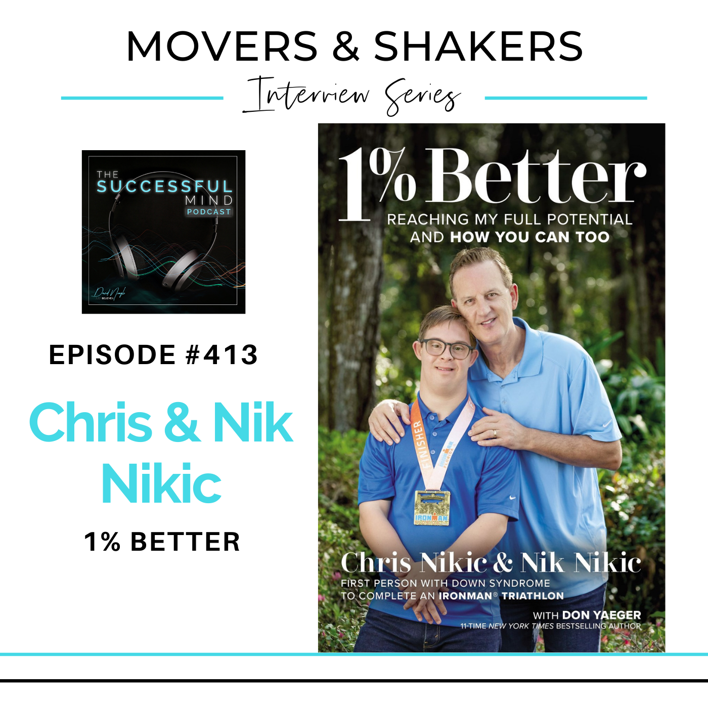 The Successful Mind Podcast – Episode 413 – Movers & Shakers – Chris & Nik Nikic