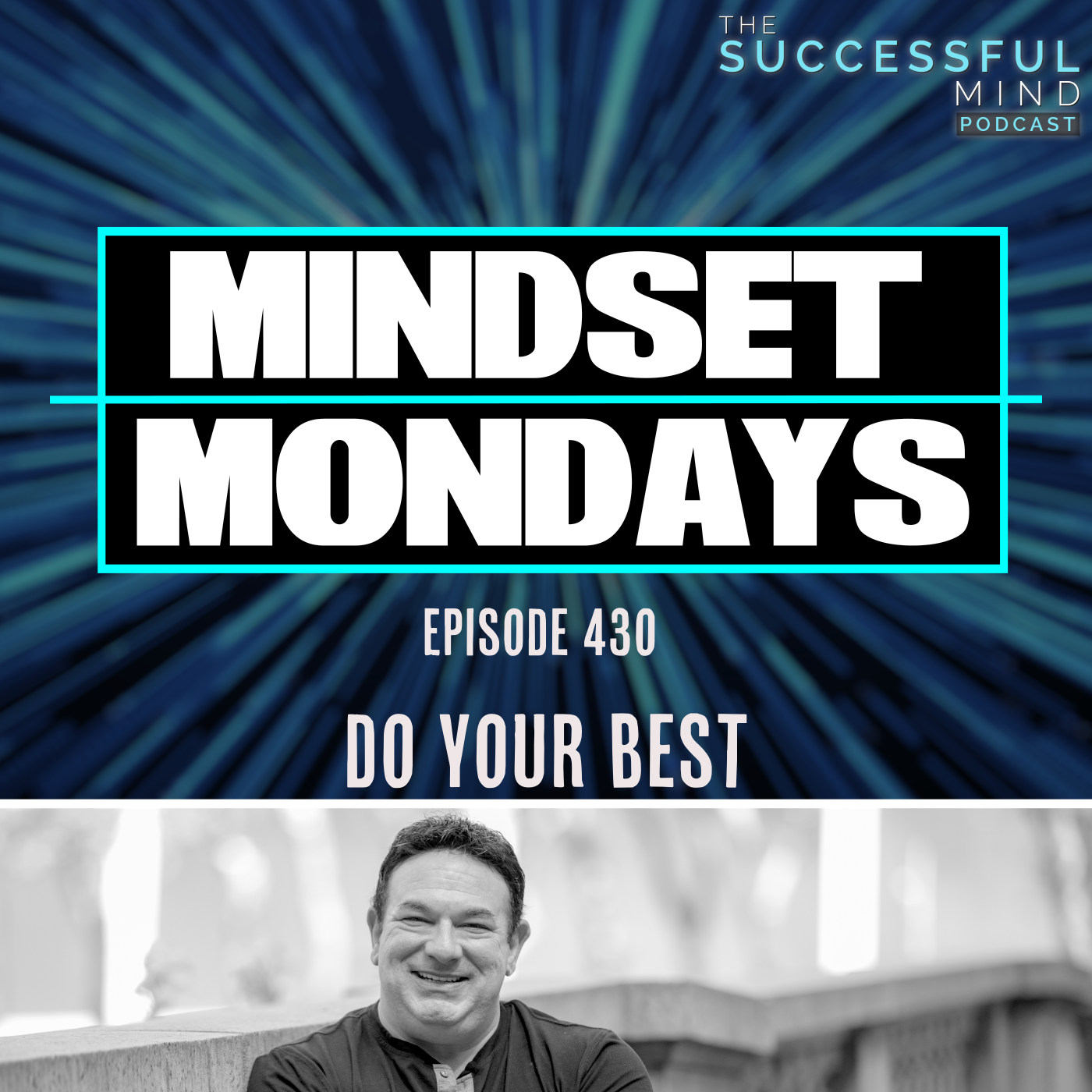 The Successful Mind Podcast - Episode 430 - Do Your Best