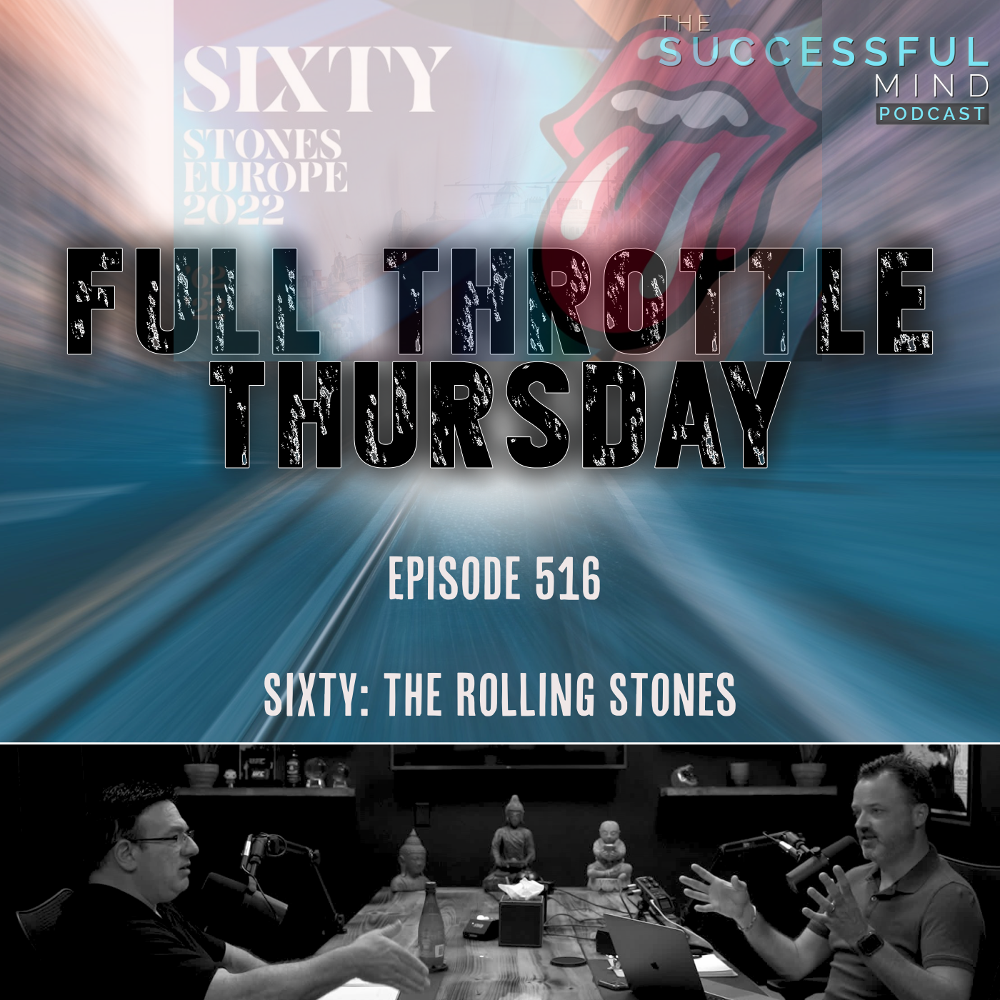 The Successful Mind Podcast – Episode 516 – Full Throttle Thursday – Sixty: The Rolling Stones