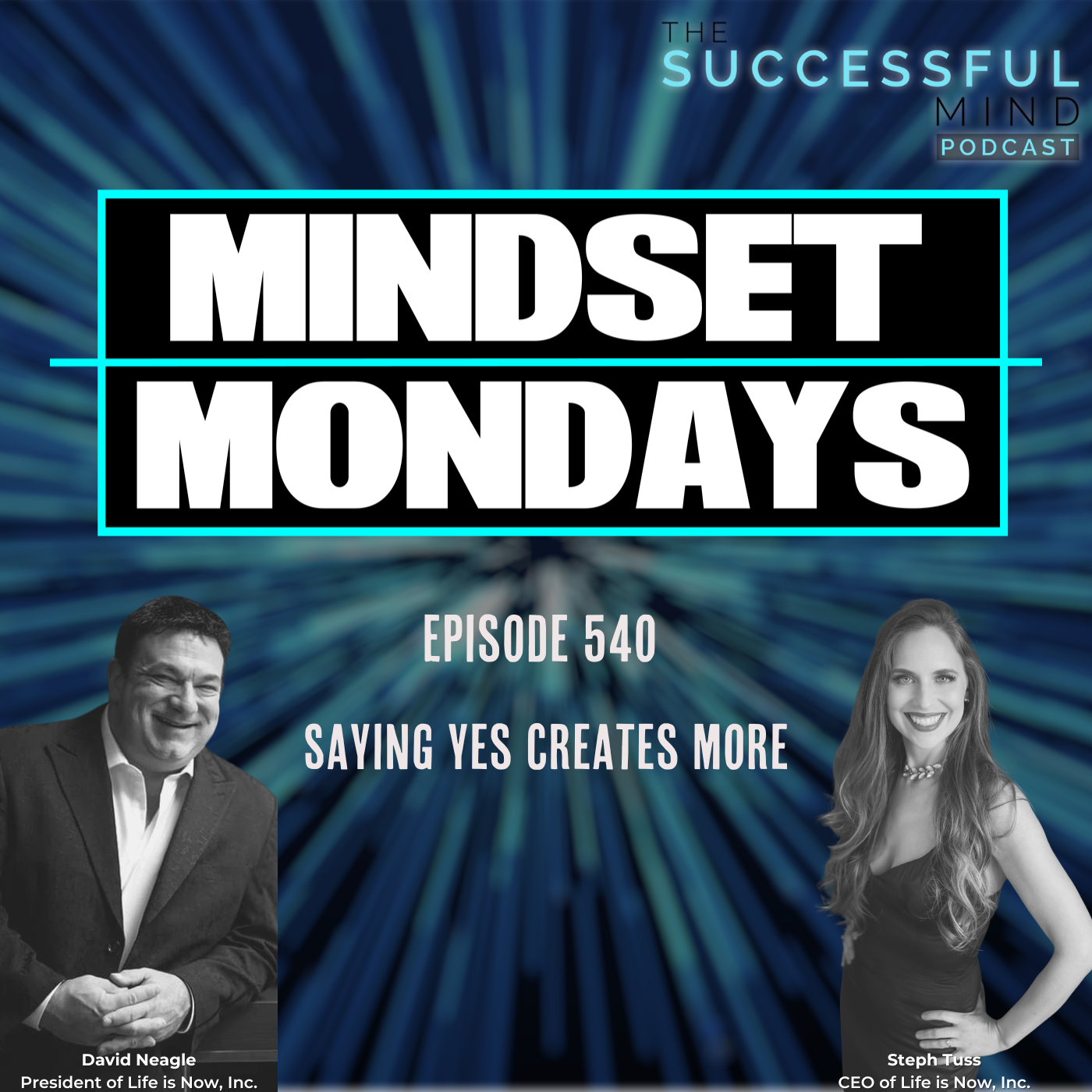 The Successful Mind Podcast – Episode 540 – Mindset Monday’s – Saying Yes Creates More